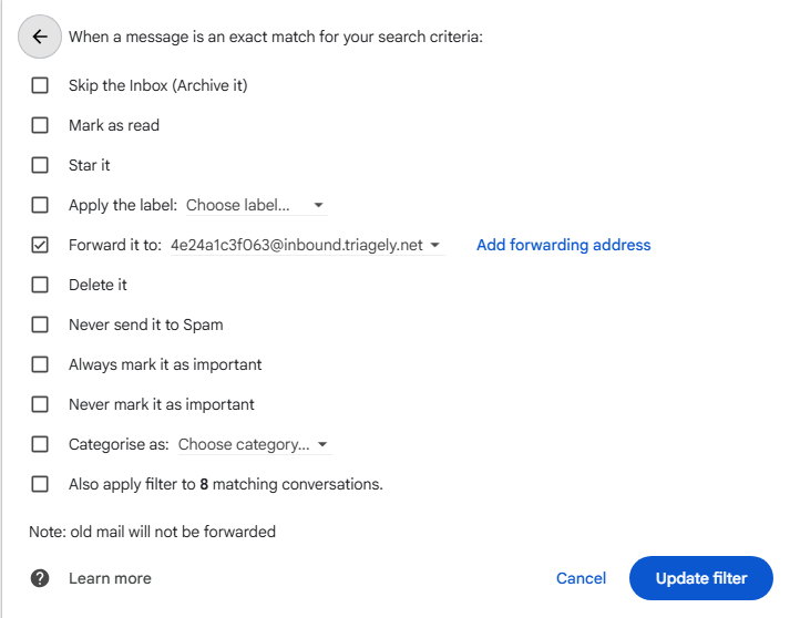 Gmail's filter actions with 'Forward it to' ticked and the Triagely address selected